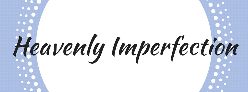 Heavenly Imperfection